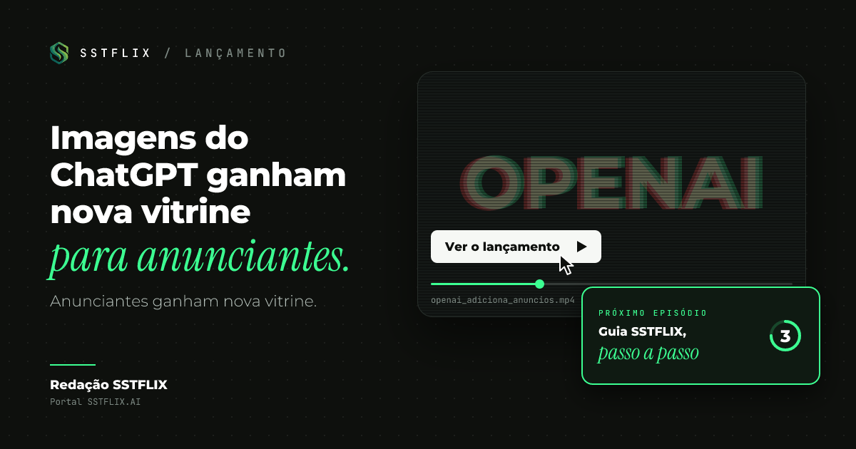 OpenAI adiciona anúncios visuais nas imagens geradas pelo ChatGPT