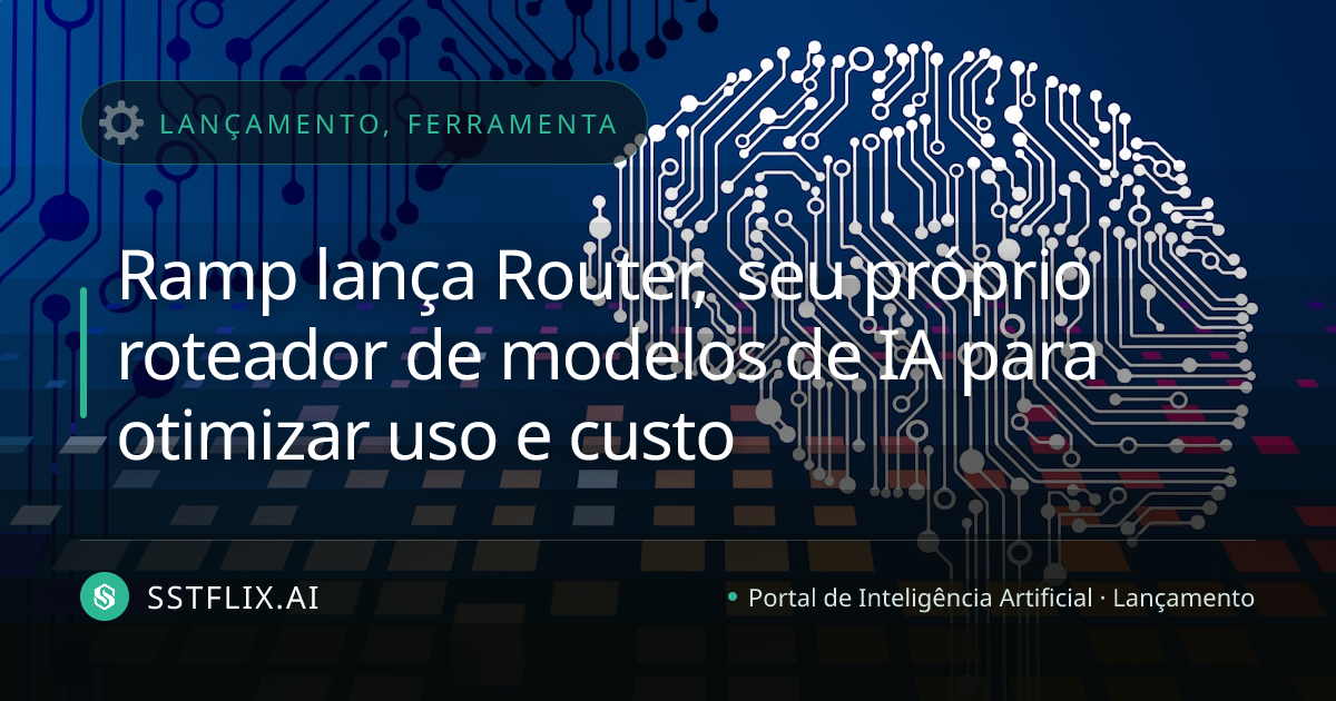 Ramp lança Router, seu próprio roteador de modelos de IA para otimizar uso e custo